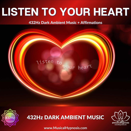 Listen To Your Heart • 432Hz Dark Ambient Music + Love Affirmations