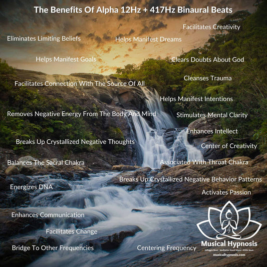 The Benefits Of Alpha 12Hz and 417Hz Solfeggio Binaural Beats