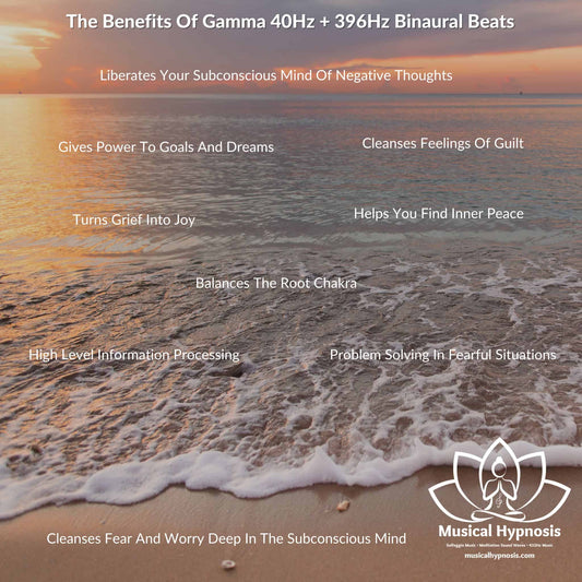 The Benefits Of Gamma 40Hz and 396Hz Solfeggio Binaural Beats