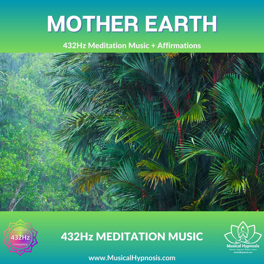 MOTHER EARTH • 432Hz Meditation Music + Affirmations