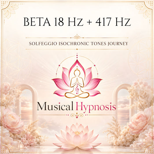 Beta 18 Hz + 417 Hz Solfeggio Isochronic Tones Journey