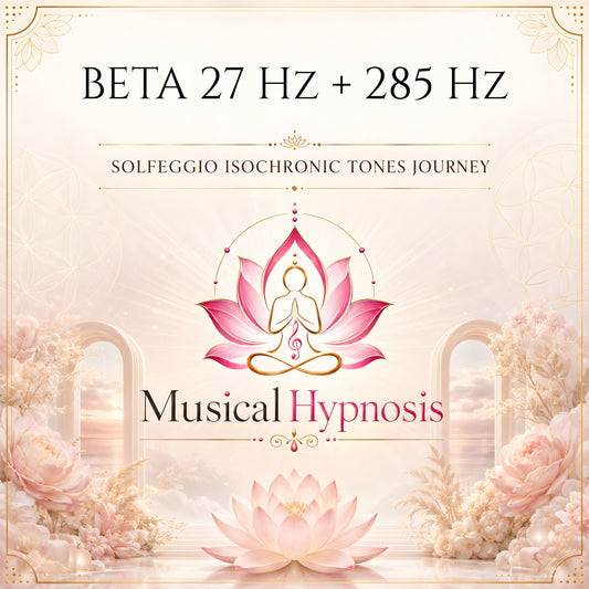 Beta 27 Hz + 285 Hz Solfeggio Isochronic Tones Journey