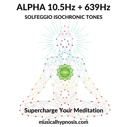 Alpha 10.5Hz and 639Hz Solfeggio Isochronic Tones | 30 minutes